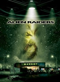 Чужеродное вторжение / Alien Raiders (2008) 